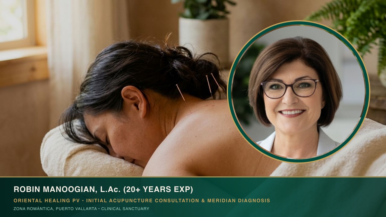 Your First Acupuncture Journey: Step-by-Step with Robin Manoogian at Oriental Healing PV